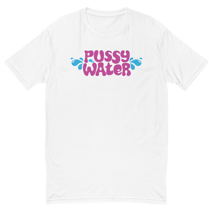 Pussy Water Tee